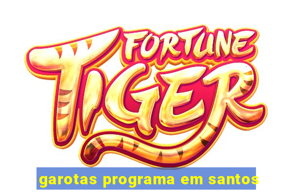 garotas programa em santos